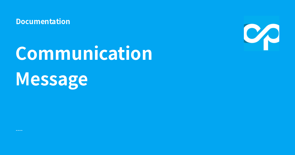 Communcate Message Communication Message - Documentation